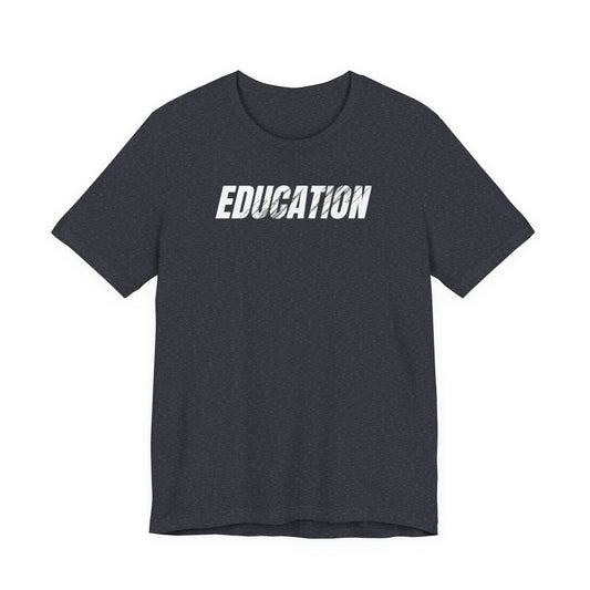 Education Tee | Dream Strive ™