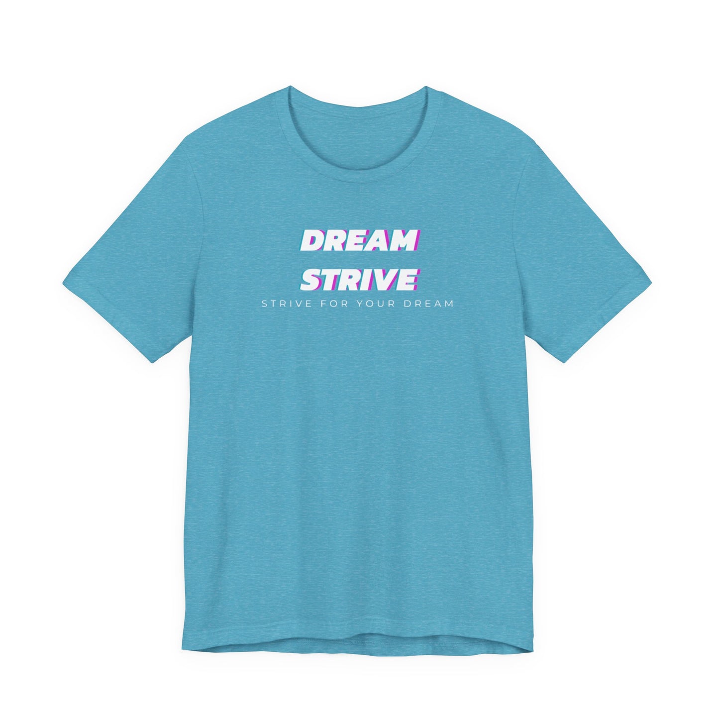 Dream Strive™ | Classic Tee