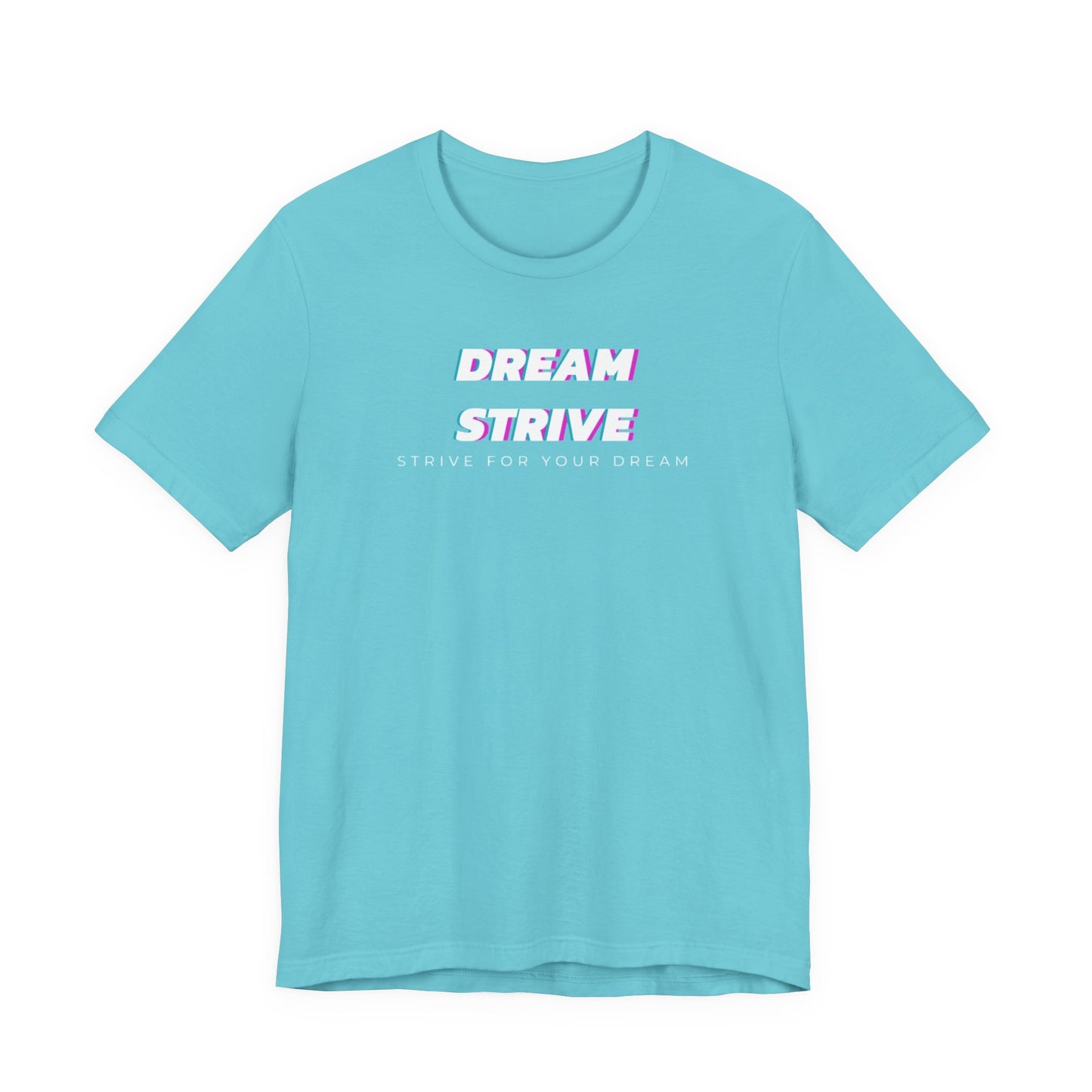 Dream Strive™ | Classic Tee