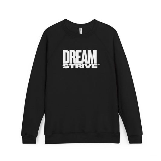 Dream Strive™ | Sweatshirt